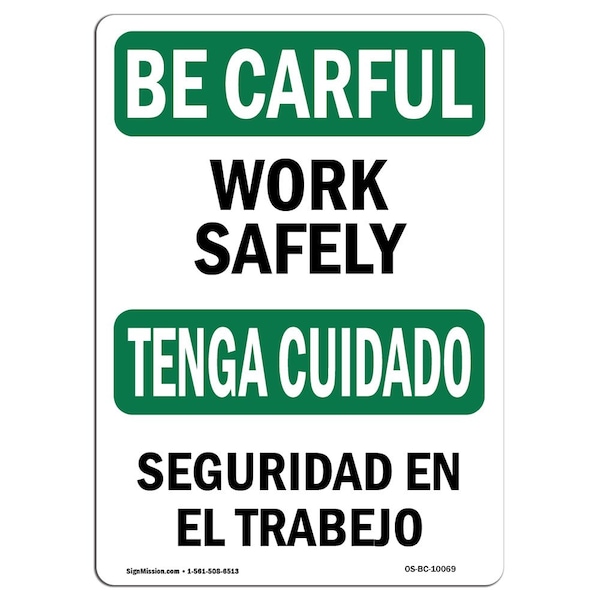 Signmission OSHA BE CAREFUL Sign, Work Safely Bilingual, 10in X 7in Rigid Plastic, 7" W, 10" L, Landscape OS-BC-P-710-L-10069 - main